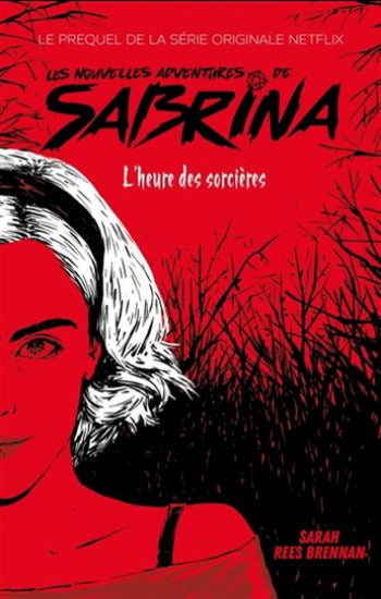 BRENNAN, Sarah Rees: Les nouvelles adventures de Sabrina  Tome 1 : L'heure des sorcière