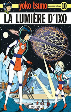LELOUP: Yoko Tsuno  Tome 10 : La lumière de d'Ixo