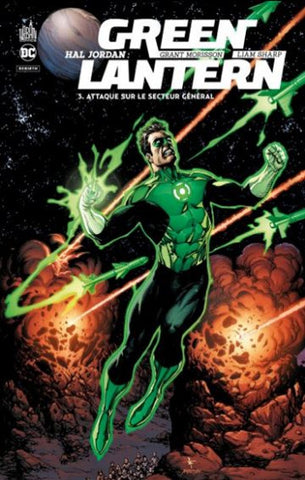 JORDAN, Hal; MORISSON, Grant; SHARP, Liam: Green Lantern Tome 3 : Attaque sur le secteur général