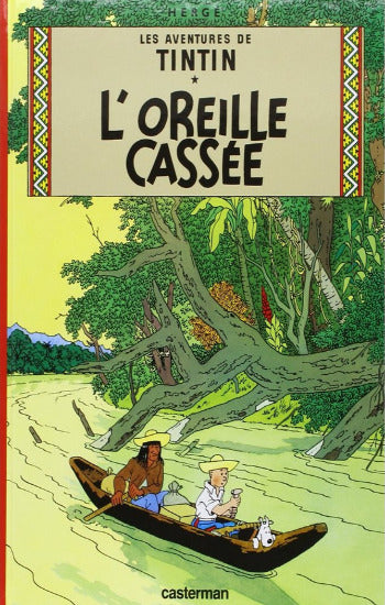 HERGÉ: Les aventures de Tintin  Tome 6 : L'oreille cassée
