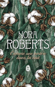 ROBERTS, Nora: Comme une ombre dans la nuit