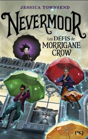 TOWNSEND, Jessica: Nevermoor  Tome 1 : Les défis de Morrigane Crow