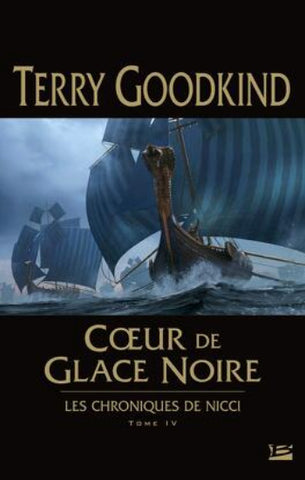 GOODKING, Terry:  Les chroniques de Nicci  Tome 4 : Coeur de glace noire