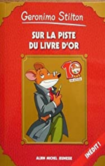 STILTON, Geronimo: Sur la piste du livre d'or