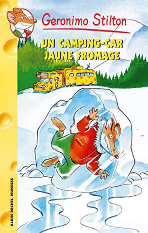 STILTON, Geronimo: Tome 21 : Un camping-car jaune fromage