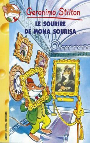 STILTON, Geronimo: Tome 1 : Le sourire de Mona Sourisa