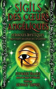 PEARCE, Stewart; CROOKES, Richard: Sigils des coeurs angéliques - Symboles mystiques provenant des anges de l'Atlantide (Coffret de 44 cartes)
