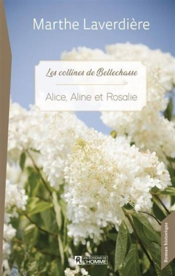 LAVERDIÈRE, Marthe: Les collines de Bellechasse (3 volumes)