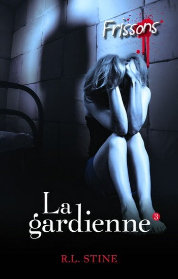 STINE, Robert Lawrence.: La gardienne (3 volumes)