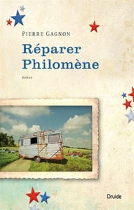 GAGNON, Pierre: Réparer Philomène
