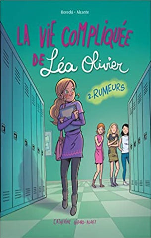 GIRARD-AUDET, Catherine: La vie compliquée de Léa Olivier  Tome 2 : Rumeurs