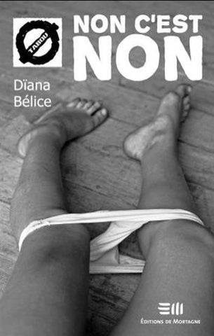 BÉLICE, Diana: Non c'est non