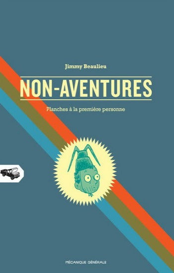 BEAULIEU, Jimmy: Non-aventures : planches à la première personne