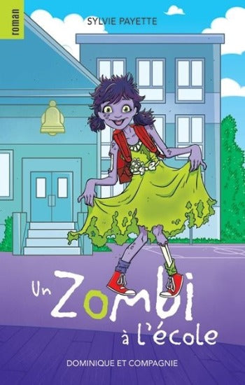 PAYETTE, Sylvie: Série Zombinette  Tome 6 : Un zombis à l'école