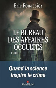 FOUASSIER, Éric: Le bureau des affaires occultes