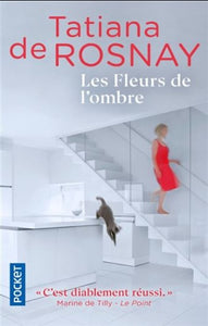 ROSNAY, Tatiana de: Les fleurs de l'ombre