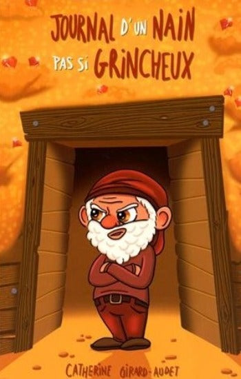 GIRARD-AUDET, Catherine:  L'envers des contes  Tome 2 : Journal d'un nain pas si grincheux