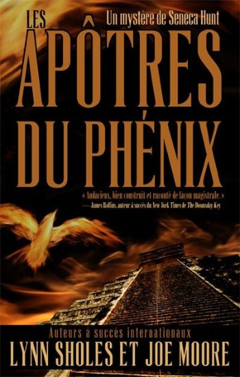 SHOLES, Lynn; MOORE, Joe: Un mystère de Seneca Hunt  Tome 1 : Les apôtres du Phénix