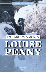 PENNY, Louise: Enterrez vos morts