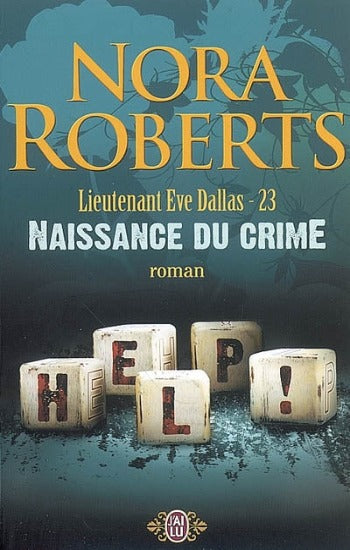 ROBERTS, Nora: Lieutenant Eve Dallas  Tome 23 : Naissance du crime