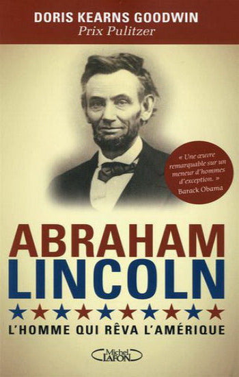 GOODWIN, Doris Kearns: Abraham Lincoln l'homme qui rêva l'Amérique