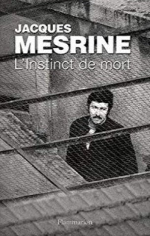 MESRINE, Jacques: L'instinct de mort