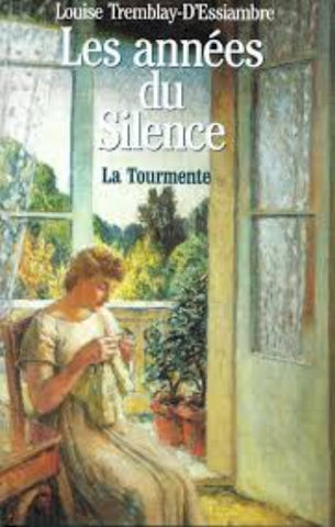 TREMBLAY-D'ESSIAMBRE, Louise: Les années du silence (6 volumes - couvertures rigides)