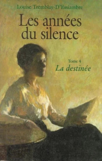 TREMBLAY-D'ESSIAMBRE, Louise: Les années du silence (6 volumes - couvertures rigides)