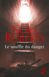 ROBERTS, Nora: Le souffle du danger