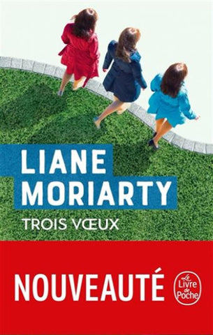 MORIARTY, Liane: Trois voeux