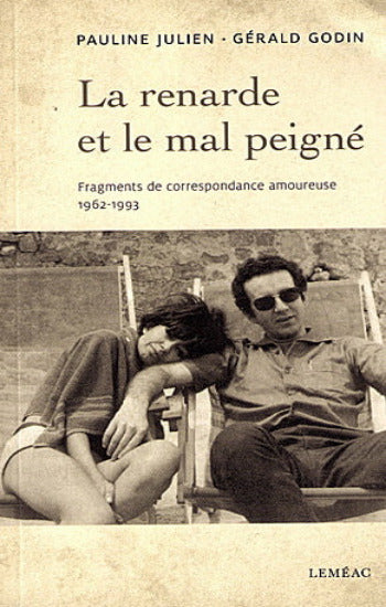 JULIEN, Pauline; GODIN, Gérald: La renarde et le mal peigné