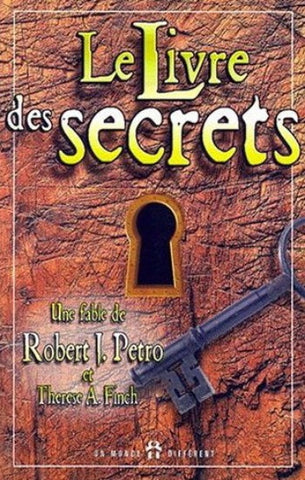 PETRO, Robert J.; FINCH, Theresa A.: Le livre des secrets