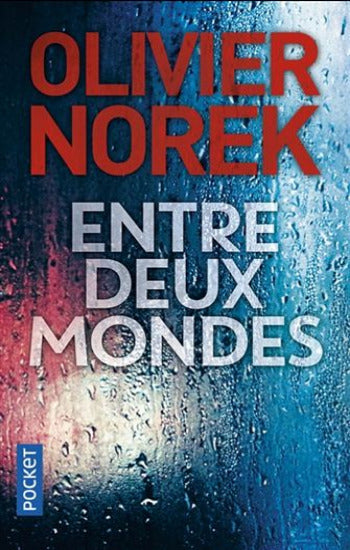 NOREK, Olivier: Entre deux mondes