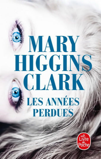 CLARK, Mary Higgins: Les années perdues