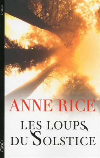 RICE, Anne: Les loups du solstice