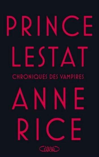 RICE, Anne: Prince Lestat : chroniques des vampires