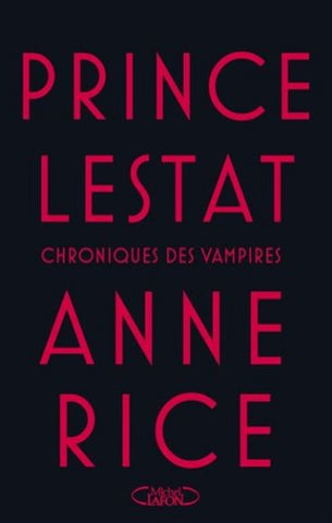 RICE, Anne: Prince Lestat : chroniques des vampires