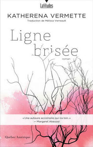 VERMETTE, Katherena: Ligne brisée