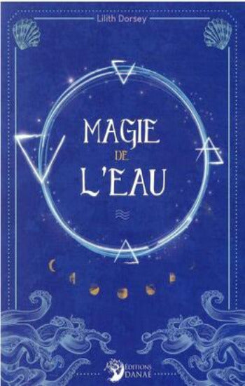 DORSEY, Lilith: Magie de l'eau