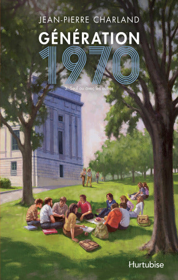 CHARLAND, Jean-Pierre: Génération 1970 (3 volumes)