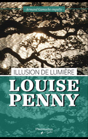 PENNY, Louise: Illusion de lumière