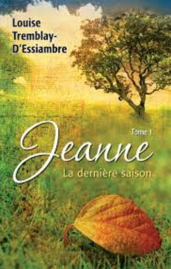 TREMBLAY-D'ESSIAMBRE: La dernière saison (3 volumes - 2 couvertures rigides et 1 souple)