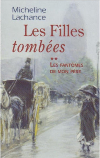 LACHANCE, Micheline: Les filles tombées (2 volumes)