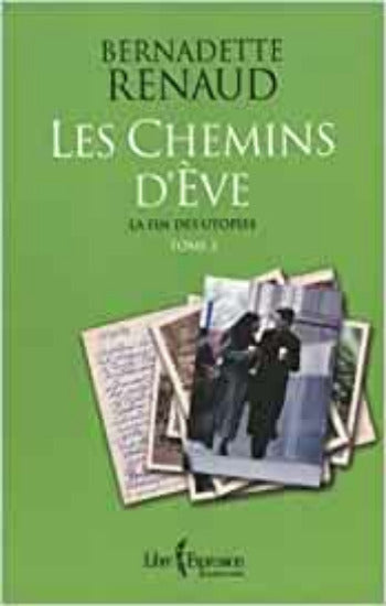 RENAUD, Bernadette: Les chemins d'Ève (4 volumes)