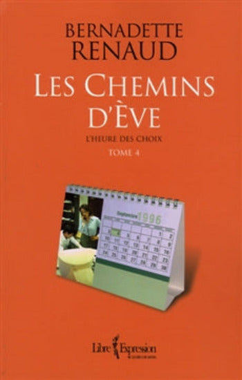 RENAUD, Bernadette: Les chemins d'Ève (4 volumes)