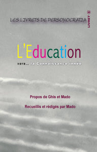 GHIS; MADO: Les livrets de Personocratia - Livret 8 : L'Éducation vers... la Connaissance innée