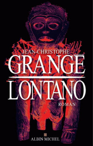 GRANGÉ, Jean-Christophe: Lontano