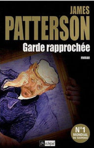 PATTERSON, James: Garde rapprochée