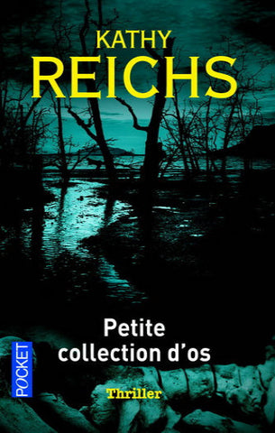 REICHS, Kathy: Petite collection d'os