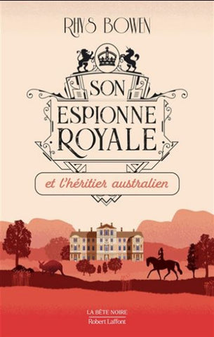 BOWEN, Rhys: Son espionne royale et l'héritier australien Tome 7